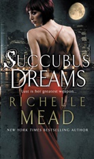 Richelle Mead, Mead Richelle, Richelle Meade - Succubus Dreams