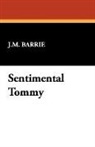 J. M. Barrie, J.M. Barrie, James Matthew Barrie - Sentimental Tommy