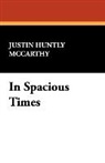 Justin Hun Mccarthy, Justin Huntly McCarthy - In Spacious Times
