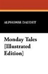 Alphonse Daudet - Monday Tales Illustrated Edition