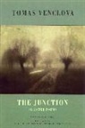 Tomas Venclova, Ellen Hinsey, Constantine Rusanov, Diana Senechal, Ellen Hinsey - The Junction: Selected Poems