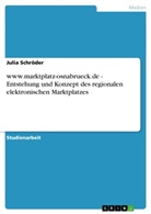 Julia Schröder - www.marktplatz-osnabrueck.de - Entstehung und Konzept des regionalen elektronischen Marktplatzes