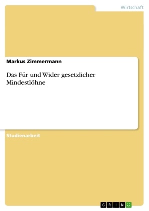 Markus Zimmermann - Das Für und Wider gesetzlicher Mindestlöhne