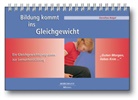 Dorothea Beigel, Michael Beigel - Bildung kommt ins Gleichgewicht