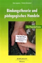 Jungman, Tanj Jungmann, Tanja Jungmann, Reichenbach, Christina Reichenbach - Bindungstheorie und pädagogisches Handeln