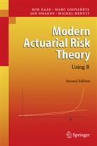 Michel Denuit, Jan Dhaene, Jan et al Dhaene, Mar Goovaerts, Marc Goovaerts, Ro Kaas... - Modern Actuarial Risk Theory