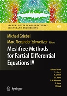 Alexander Schweitzer, Alexander Schweitzer, Michae Griebel, Michael Griebel, Marc Alexander Schweitzer - Meshfree Methods for Partial Differential Equations IV