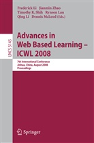 Rynson Lau, Rynson Lau et al, Frederick Li, Qing Li, Denis McLeod, Timothy Shih... - Advances in Web Based Learning - ICWL 2008