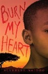 Beverley Naidoo - Burn My Heart