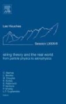 C. (EDT)/ Baulieu Bachas, C. Bachas, L. Baulieu, M. Douglas - String Theory and the Real World: From Particle Physics to Astrophysic