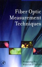 Rongqing Hui, Rongqing (Politecnico di Torino Hui, Rongqing O'sullivan Hui, Rongqing O''sullivan Hui, Maurice O'Sullivan - Fiber Optic Measurement Techniques