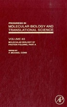P. Michael Conn, P. Michael (EDT) Conn, Dr. P. Michael Conn, P Michael Conn, P. Michael Conn, P. Michael (Senior Vice President for Research and Associate Provost Conn... - Molecular Biology of Protein Folding, Part a