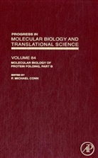 P. Michael Conn, P. Michael (EDT) Conn, P Michael Conn, P. Michael Conn, P. Michael (Senior Vice President for Research and Associate Provost Conn, P. Michael (Texas Tech University Health Sciences Center Conn... - Molecular Biology of Protein Folding B