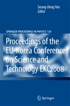 Seung-Deo Yoo, Seung-Deog Yoo - EKC2008 Proceedings of the EU-Korea Conference on Science and Technology