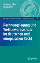 Wolfgan Sch&ouml;n, Wolfgang Sch&ouml;n - Rechnungslegung und Wettbewerbsschutz im deutschen und europ&auml;ischen Recht