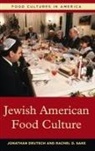 Jonathan Deutsch, Rachel Saks, Rachel D. Saks - Jewish American Food Culture