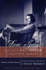 May Sarton, Susan Sherman - Dear Juliette