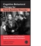 Stefan Hofmann, Stefan G. Hofmann, Stefan G. (Boston University Hofmann, Stefan G. Otto Hofmann, Stefan Otto Hofmann, Hofmann Stefan G.... - Cognitive Behavioral Therapy for Social Anxiety Disorder