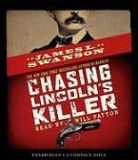 James L. Swanson - Chasing Lincoln's Killer - Audio (Audio book)