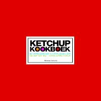 D. Verkaar, Desirée Verkaar, F. Stoltenborgh, A. Schippers - Ketchup kookboek - 57 verrassende & verrukkelijke recepten met tomatenketchup