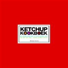 D. Verkaar, Desirée Verkaar, F. Stoltenborgh, A. Schippers - Ketchup kookboek