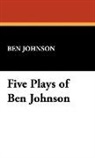 Ben Johnson - Five Plays of Ben Johnson
