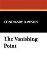 Coningsby Dawson, Coningsby William Dawson - The Vanishing Point