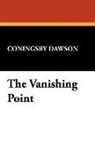 Coningsby Dawson, Coningsby William Dawson - The Vanishing Point