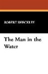 Robert Sheckley - The Man in the Water