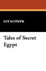 Sax Rohmer - Tales of Secret Egypt