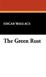 Edgar Wallace - The Green Rust