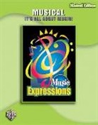 Jill Gallina, Michael Gallina - Music Expressions Grade 6 (Middle School 1): Musical -- It's All about Music! (Student Edition)