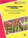 James Ployhar, James D. Ployhar - Band Today [l'orchestre À Vent Moderne], Part 1: E-Flat Alto Saxophone (French Edition)