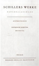 Friedrich Schiller, Friedrich von Schiller, Norbert Oellers - Werke. Nationalausgabe - Bd. 18: Historische Schriften. Tl.2