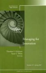 Theodore S. White Glickman, He, Theodore S. Glickman, Susan C. White - Managing for Innovation