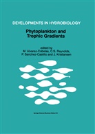M. Alvarez-Cobelas, Alvarez-Cobelas M International Associat, International Association of Phytoplankt, M. Alvarez-Cobelas, Jørgen Kristiansen, Colin S Reynolds... - Phytoplankton and Trophic Gradients