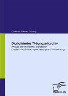 Christian F. Gloning, Christian Fabian Gloning - Digitalisiertes TV-Langzeitarchiv