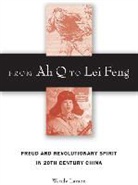 Wendy Larson - From Ah Q to Lei Feng