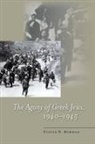 Steven Bowman, Steven B Bowman, Steven B. Bowman - The Agony of Greek Jews, 1940-1945