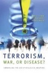Anne L. Lavoy Clunan, Anne Lavoy Clunan, Anne Clunan, Peter Lavoy, Peter R Lavoy, Peter R. Lavoy... - Terrorism, War, Or Disease?