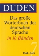 Duden - Das grosse Wörterbuch der deutschen Sprache - 7: Pekt-Schi