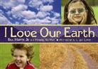 Dan Lipow, Bill Martin, Bill Jr. Martin, b Martin Jr./sampson, National Geographic Learning, Michael Sampson... - I Love Our Earth