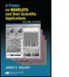 James S Walker, James S. Walker, James S. (University of Wisconsin Walker - Primer on Wavelets and Their Scientific Applications