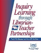 Violet Harada, Violet H Harada, Violet H. Harada, Violet H./ Yoshina Harada, Joan Yoshina, Joan M Yoshina... - Inquiry Learning Through Librarian-Teacher Partnerships