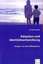 Eva-Maria Bastian - Adoption und Identitätsentwicklung