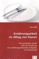 Tanja Kendel - Ernährungsarbeit im Alltag von Paaren