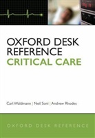 Andy Rhodes, Rhodes et al, Son, Soni, Neil Soni, Waldman... - Oxford Desk Reference: Critical Care