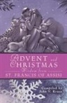 John V. (COM) Kruse, John Kruse, John V. Kruse - Advent and Christmas Wisdom from St. Francis of Assissi