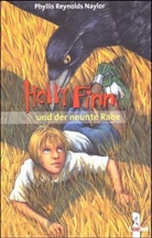 Phyllis Reynolds Naylor - Holly Finn und der neunte Rabe