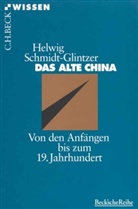 Schmidt-Glintzer, Helwig Schmidt-Glintzer - Das alte China